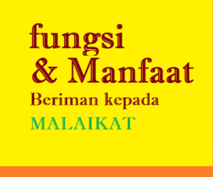 FUNGSI BERIMAN KEPADA MALAIKAT