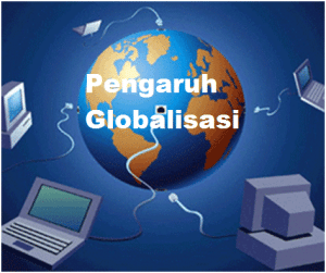 pengaruh globalisasi