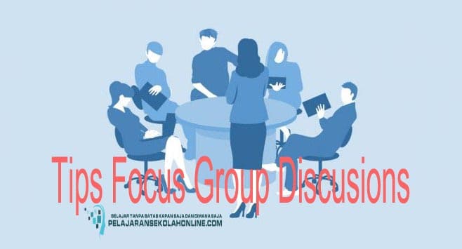 Tips Dan Trik Menghadapi Focus Group Discussion Fgd 100 Lolos Pelajaran Sekolah Online