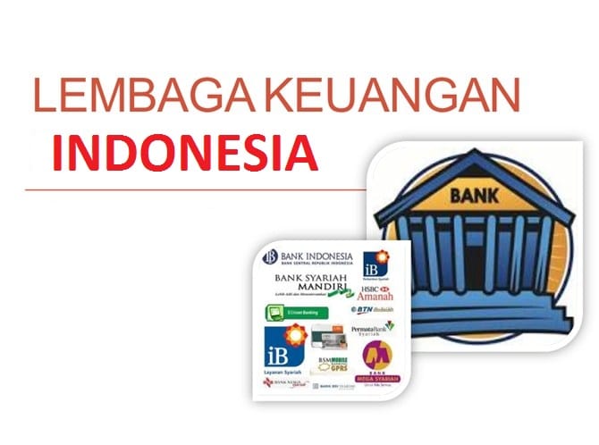 Pengertian dan Jenis-Jenis Lembaga Keuangan di Indonesia dengan