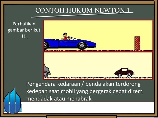 Jelaskan dengan singkat apa yang kamu ketahui tentang hukum newton