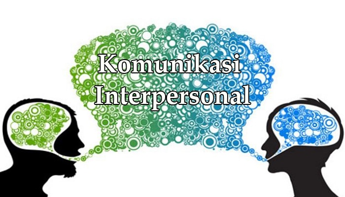 Pengertian Komunikasi Interpersonal Karakteristik Tujuan Komponen Dan Faktor Komunikasi Interpersonal Terlengkap Pelajaran Sekolah Online