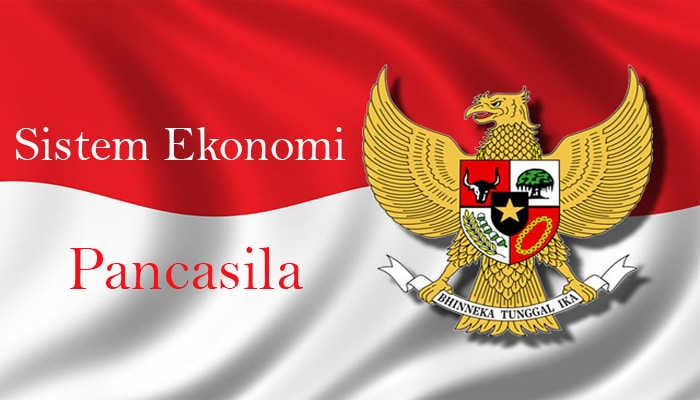 Terangkan tentang sistem ekonomi pancasila