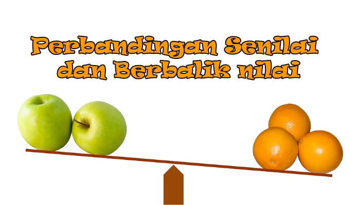 Contoh Perbandingan Senilai Dan Berbalik Nilai